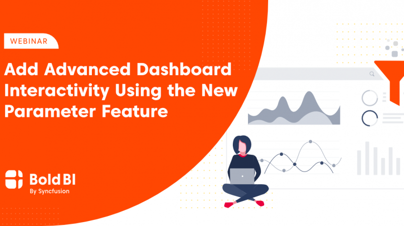 Add Advanced Dashboard Interactivity Using the New Parameter Feature in Enterprise BI